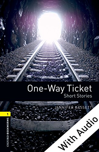 One-way Ticket Short Stories - With Audio, Oxford Bookworms Library: 400 Headwords