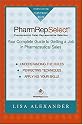 PharmRepSelect-Your Complete Guide to Getting a Pharmaceutical Sales Job (Pharmrepselect, 1)