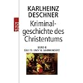 Kriminalgeschichte des Christentums. Band 8: Das 15. und 16. Jahrhundert. Vom Exil der P�pste in Avignon bis zum Augsburger Religionsfrieden: BD 8