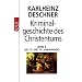 Kriminalgeschichte des Christentums. Band 8: Das 15. und 16. Jahrhundert. Vom Exil der P�pste in Avignon bis zum Augsburger Religionsfrieden: BD 8