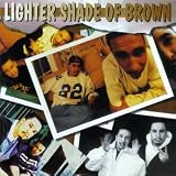 Lighter Shade of Brown