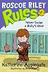 Roscoe Riley Rules #2: Never Swipe a Bully's Bear (Roscoe Riley Rules)
