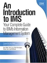 An Introduction to IMS(TM): Your Complete Guide to IBM's Information Management System