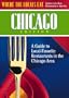 Where the Locals Eat Chicago Edition: A Guide to Local-Favorite Restaurants in the Chicago Area