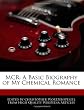 MCR: A Basic Biography of My Chemical Romance