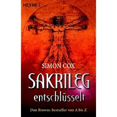 Sakrileg entschl�sselt: Dan Browns Bestseller von A bis Z