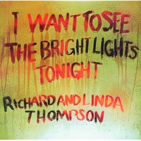I Want To See The Bright Lights Tonight [Bonus Tracks]