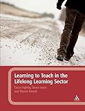 Learning to teach in the lifelong learning sector