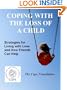 COPING WITH THE LOSS OF A CHILD: Strategies for Living with Loss & How Friends Can Help