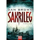 Sakrileg - The Da Vinci Code (Robert Langdon 2)von "Dan Brown"
