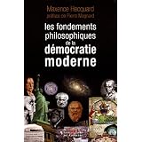 Les fondements philosophiques de la d�mocratie modernepar Maxence Hecquard