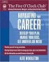 Navigating Your Career: Develop Your Plan, Manage Your Boss, Get Another Job Inside (Five O'clock Club)