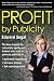 Book PROFIT by Publicity: The How-to Reference Guide for Real Estate Agents and Brokers