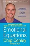 Emotional Equations: Simple Truths for Creating Happiness + Success