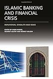 Islamic banking and financial crisis : reputation, stability and risks