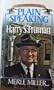 Plain speaking: an oral biography of harry s. truman