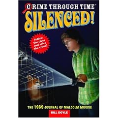 Silenced! The 1969 Journal of Malcolm Moorie (Crime Through Time, No. 3)