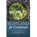 Scotland for Gardeners: The Guide to Scottish Gardens, Nurseries and Garden Centres