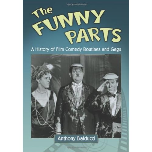 The Funny Parts: A History of Film Comedy Routines and Gags