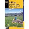 Hiking Yellowstone National Park, 3rd: A Guide to More than 100 Great Hikes