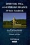 LOBBYING, PACS AND CAMPAIGN FINANCE: 50 State Handbook State Capital Group