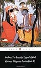Krishna: The Beautiful Legend of God: (Srimad Bhagavata Purana Book X) (Penguin Classics)