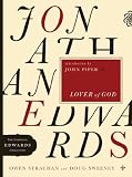 Jonathan Edwards Lover of God (The Essential Edwards Collection)