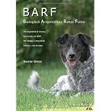 BARF - Biologisch Artgerechtes Rohes Futter f�r Hundevon "Swanie Simon"