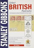 Collect British postmarks : the handbook to British postmarks and their values