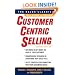 CustomerCentric Selling, Second Edition