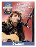 Classics of Country Blues Guitar: by Rory Block LEVEL 4 * INCLUDES TAB