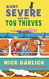 Aunt Severe and the toy thieves