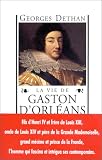 La Vie De Gaston D'Orleans:  Georges Dethan