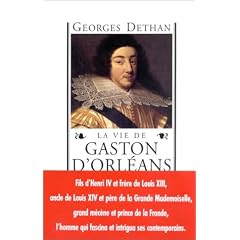 La vie de Gaston d'Orl�ans
