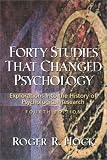 Forty Studies That Changed Psychology: Explorations into the History of Psychological Research (4th Edition)