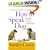 How To Speak Dog: Mastering the Art of Dog-Human Communication