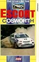 The Story Of The Escort Cosworth [VHS]