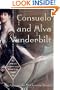 Consuelo and Alva Vanderbilt: The Story of a Daughter and a Mother in the Gilded Age