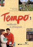 Tempo, 1 : M�thode de fran�ais (Livre de l'�l�ve)