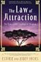 The Law of Attraction: The Basics of the Teachings of Abraham