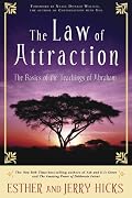 The Law of Attraction: The Basics of the Teachings of Abraham