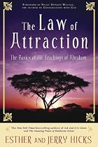 The Law of Attraction: The Basics of the Teachings of Abraham