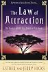 The Law of Attraction: The Basics of the Teachings of Abraham
