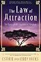 The Law of Attraction: The Basics of the Teachings of Abraham