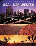 Faszination Erde : USA - Der Westen - Tom Jeier