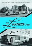 The Lustron Home: The History of a Postwar Prefabricated Housing Experiment