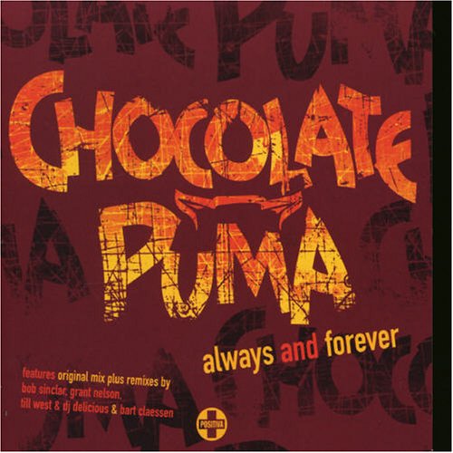 Chocolate Puma - Always & Forever - Zortam Music