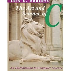 The Art and Science of  C: A Library Based Introduction to Computer Science