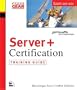 Server+ Certification Training Guide