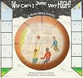 Why Can't I Jump Very High? A Book About Gravity